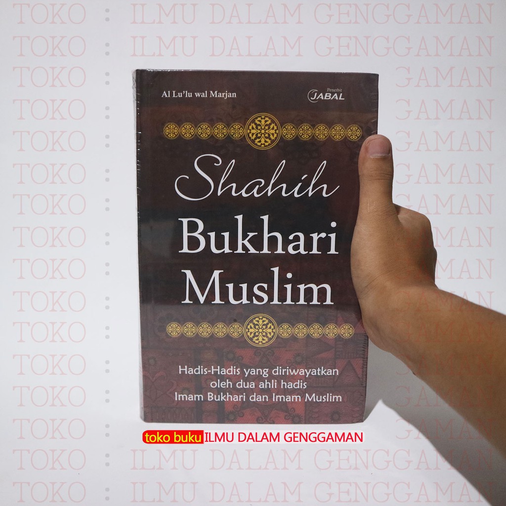 Shahih Bukhari Muslim - Penerbit Jabal - Imam Bukhari dan Imam Muslim