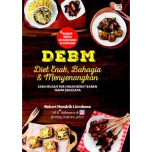 BUKU DEBM: Diet Enak, Bahagia, dan Menyenangkan