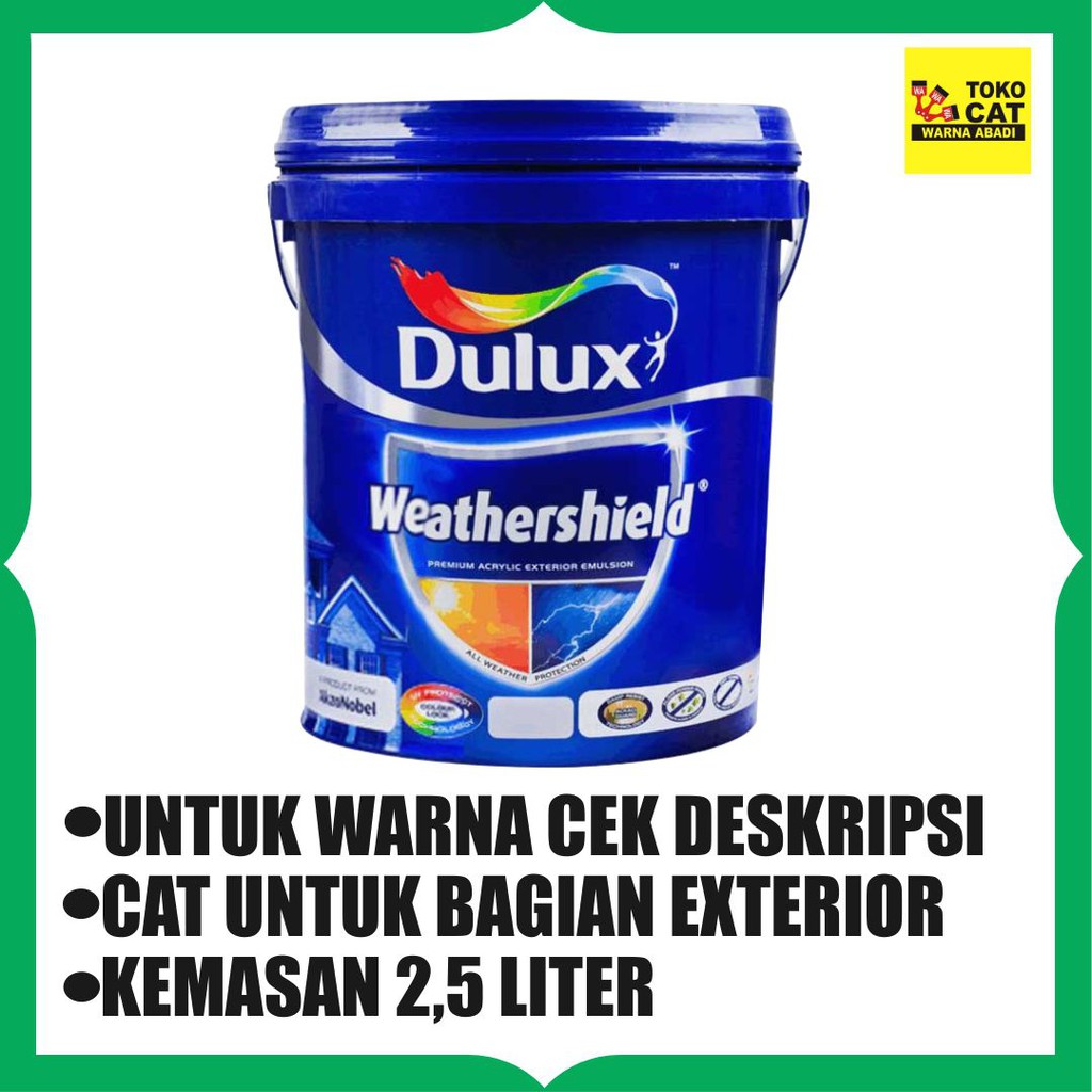  CAT  TEMBOK DULUX WEATHERSHIELD  WARNA 2 5 LITER Shopee 