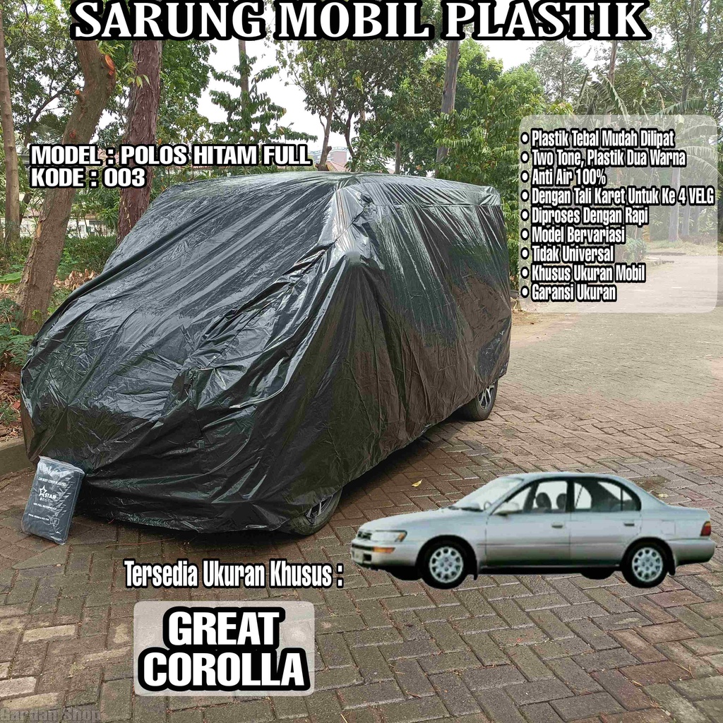 Sarung Mobil Plastik GREAT COROLLA Hitam Polos Full Anti Air Full Black Waterproof