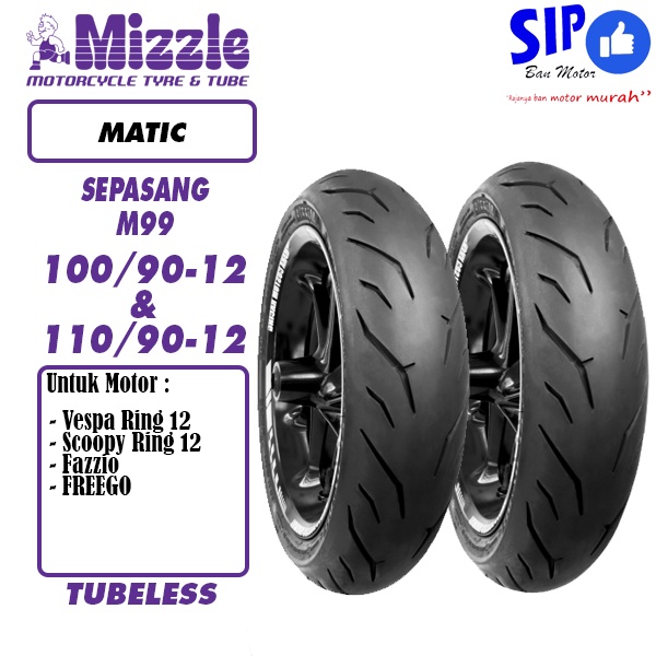 Paket ban motor matic Mizzle M99 100 90 &amp; 110 90 12 Tubeless