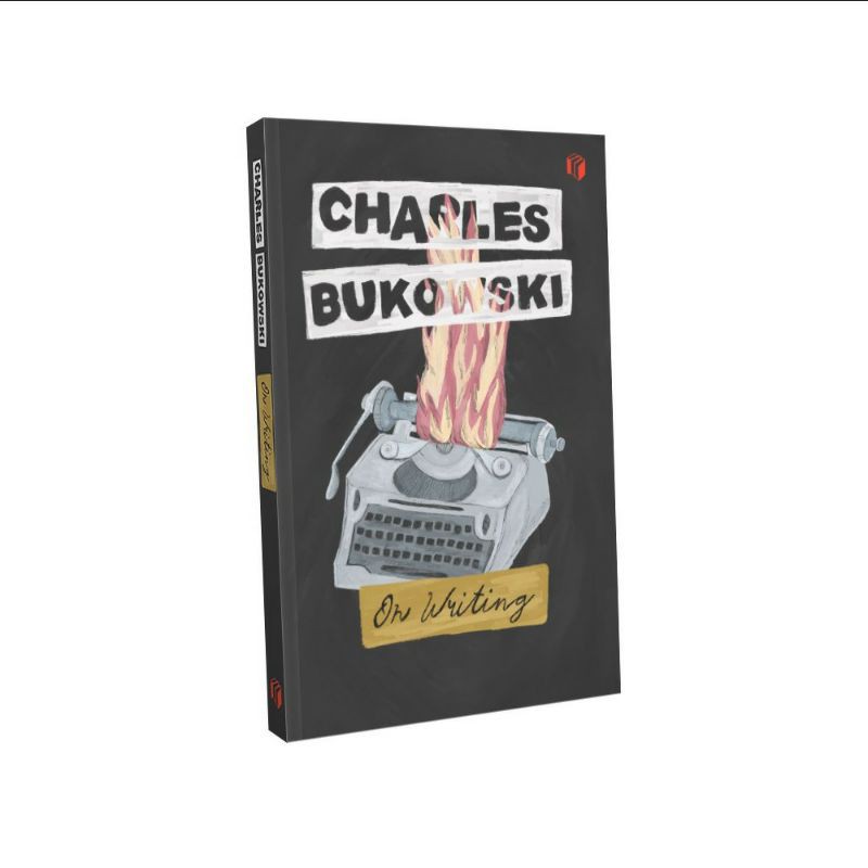 On Writing - Charles Bukowski
