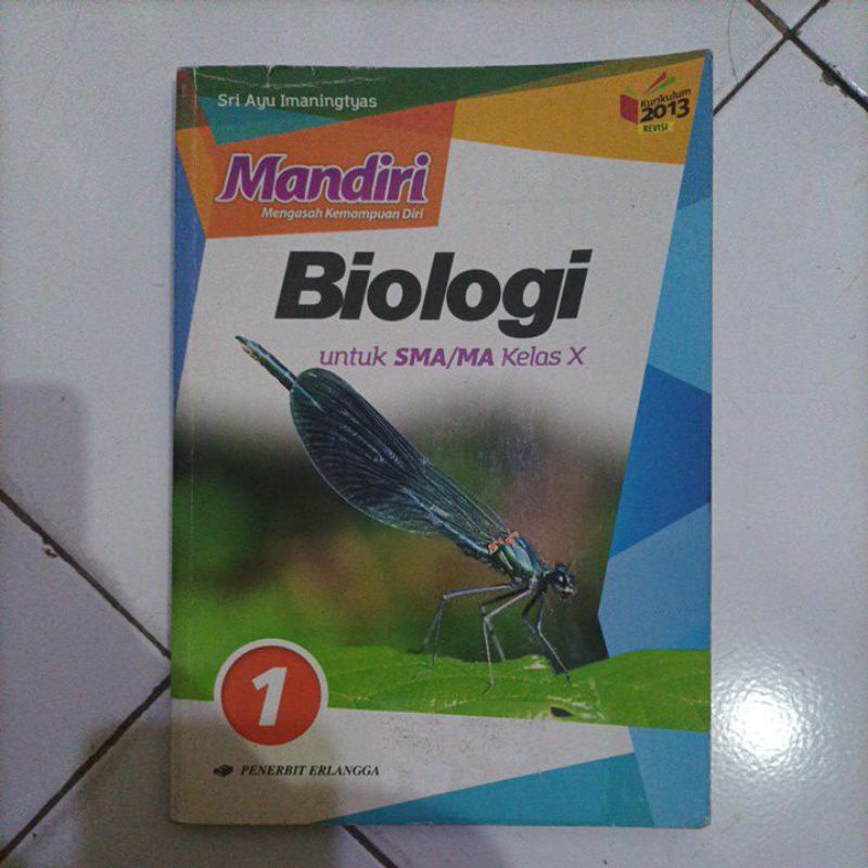 

Buku Mandiri Biologi Mengasah Kemampuan Diri Untuk SMA/MA Kelas X Kurikulum 2013 Revisi Pengarang Sri Ayu Imaningtyas Penerbit Erlangga Keluaran 2016