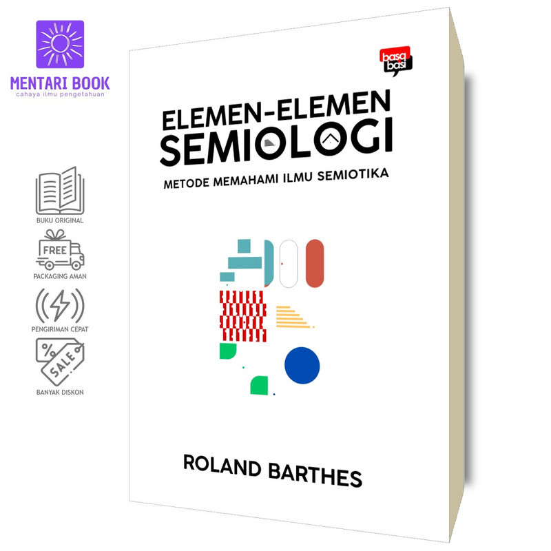 Elemen-Elemen Semiologi (Metode Memahami Ilmu Semiotika) - Roland Barthes - Basabasi