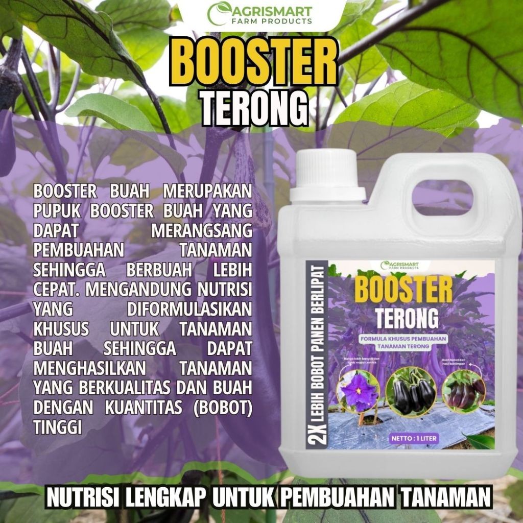 BOOSTER TERONG 1 LITER -Pupuk Cair Buah dan Bunga plus ZPT untuk Tanaman Teronh 1 Liter