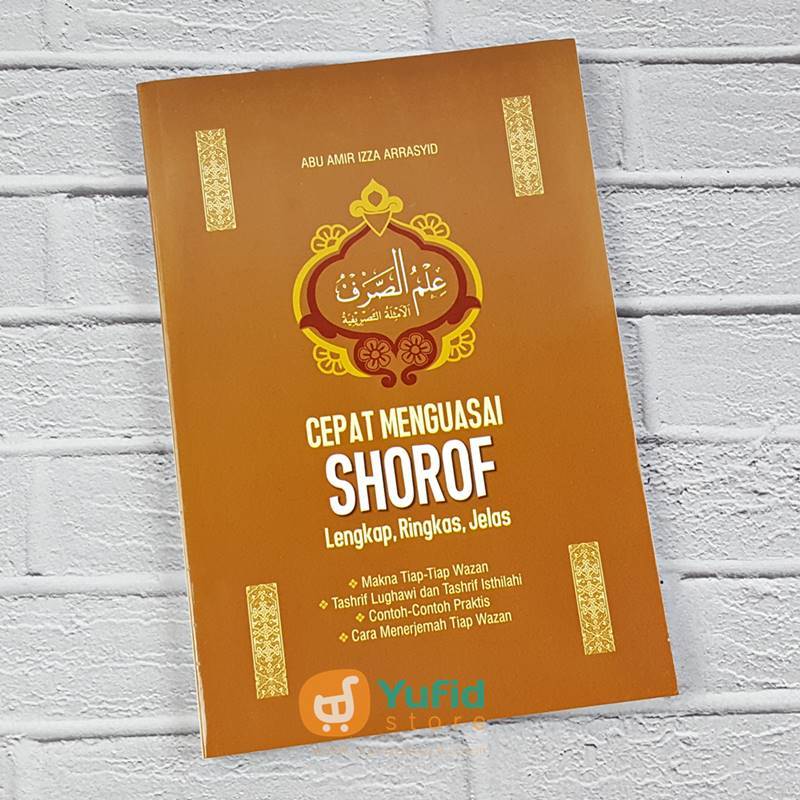 Buku Cepat Menguasai Shorof Lengkap Ringkas Jelas (Ahsan)