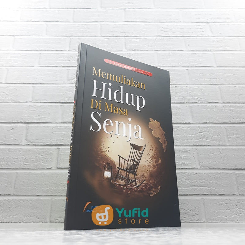 BUKU MEMULIAKAN HIDUP DI MASA SENJA (PUSTAKA IMAM ASY SYAFII)