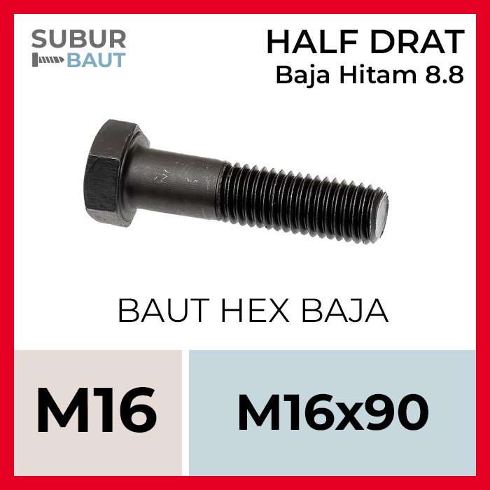 Baut Hex Baja Hitam HTB M16x90 / 16x90 / 16 x 90 - Half Drat - Grade 8.8 / 88 [High Tensile Bolt]