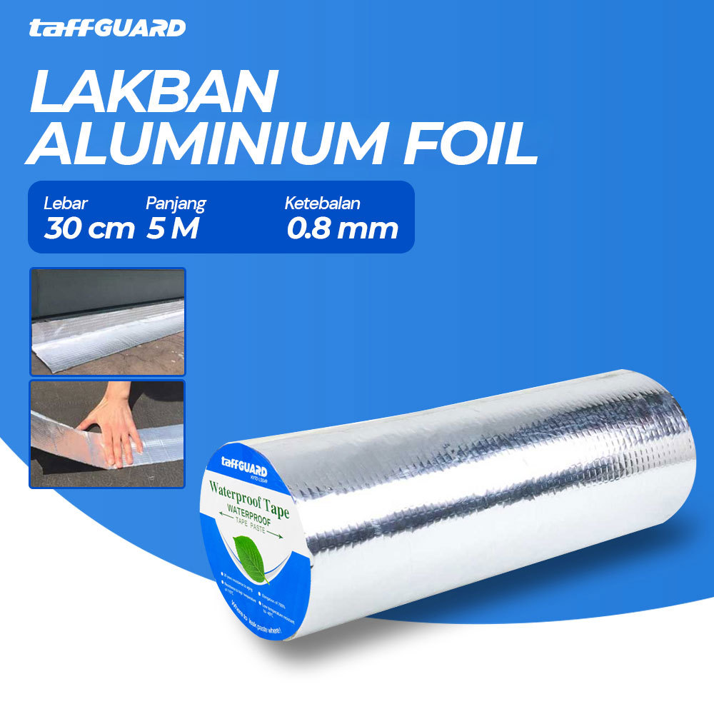 TaffGUARD KYTO Lakban Aluminium Foil Butyl Waterproof Anti Bocor 30 cm x 5 m 0.8mm - LS549
