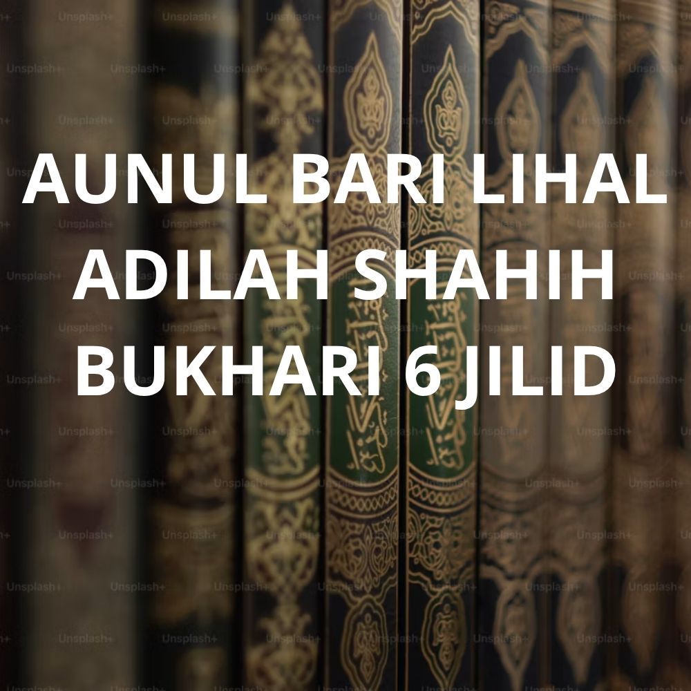 KITAB AUNUL BARI LIHAL ADILAH SHAHIH BUKHARI 6 JILID DARUL KUTUB ILMIYAH BEIRUT