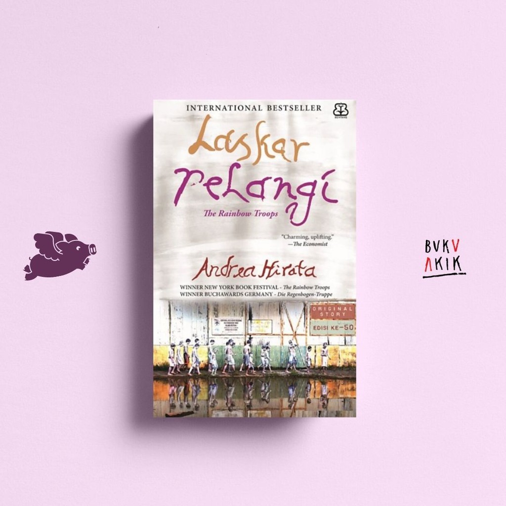 Laskar Pelangi: Original Story - Andrea Hirata