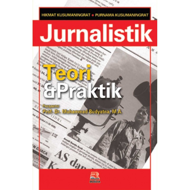 

Buku Jurnalistik Teori & Praktik