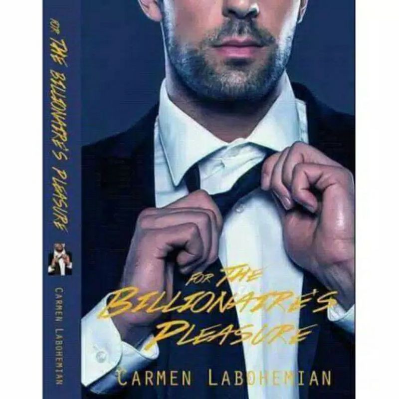 For the Billionaire Pleasure by Carmen Labohemian