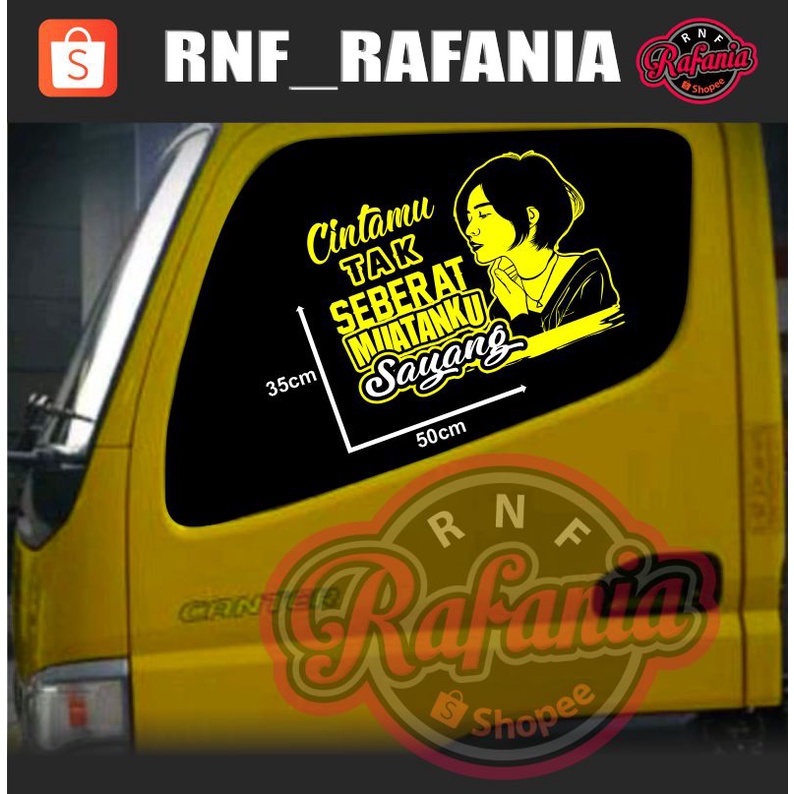 STICKER SKOTLET KACA PINTU/BODY MOBIL TRUCK/PICK UP/L300 CINTAMU TAK SEBERAT MUATANKU SAYANG