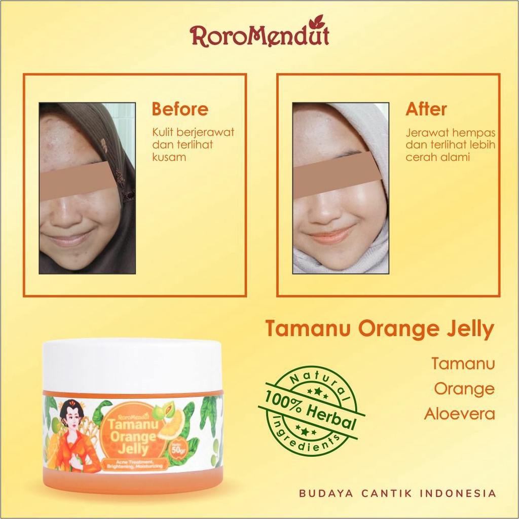 Roro Mendut TAMANU ORANGE JELLY Anti Jerawat Anti Peradangan Pori Rapat Mengecil / Pencerah Wajah Anti Acne Jerawat Batu