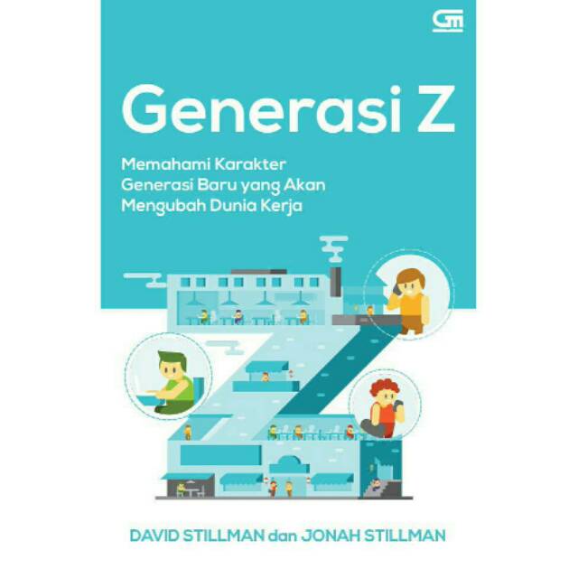 Buku Generasi Z: Memahami Karakter Generasi Baru David Stillman & Jonah Stillman