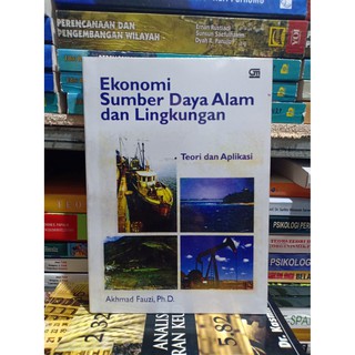 Jual Ekonomi Sumber Daya Alam Dan Lingkungan Oleh Akhmad Fauzi | Shopee ...