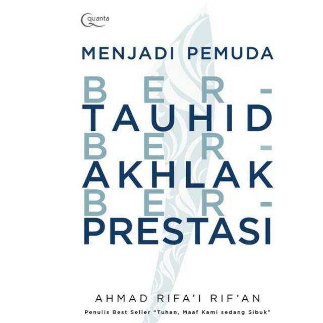 Menjadi Pemuda Bertauhid Berakhlak Prestasi       Ahmad Rifa'i Rifan
