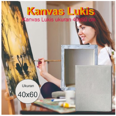 

Kanvas Lukis 40x60