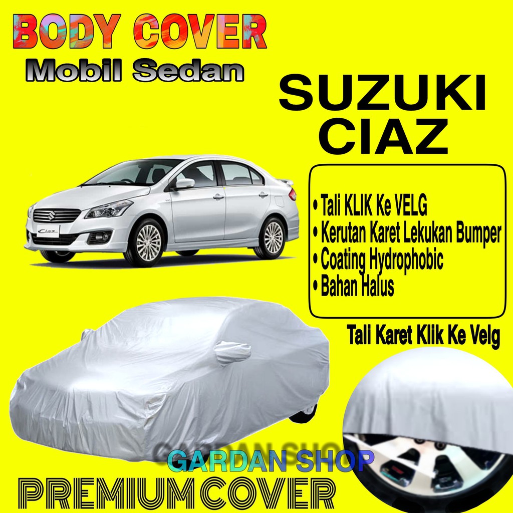 Sarung Mobil SUZUKI CIAZ Polos Body Cover Penutup Mobil Suzuki Ciaz PREMIUM Coating Waterproof