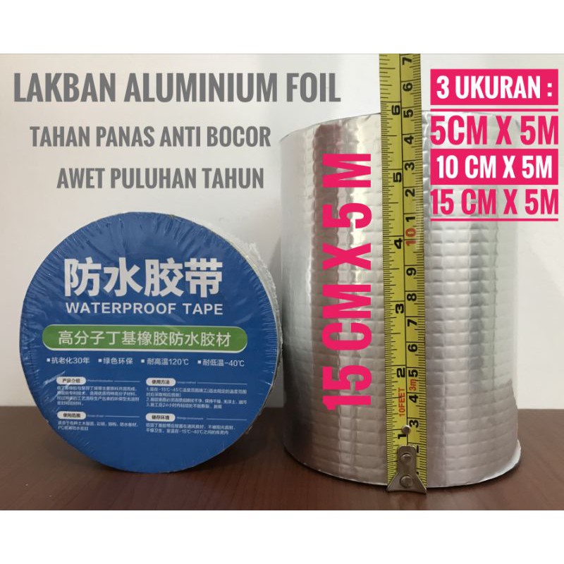 [15cmx5m] Lem Lakban anti bocor atap dinding talang air waterproof aluminium foil butyl rubber