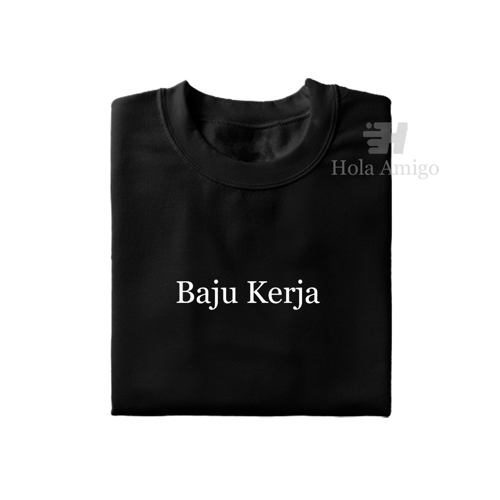 Kaos Kata / Kaos Tulisan  "Baju Kerja"