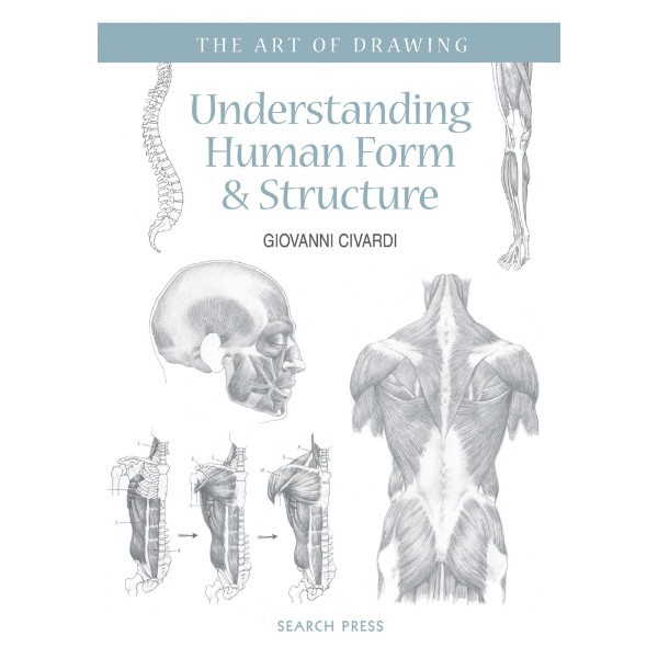 The Art Of Drawing Understanding Human F - 9781782212317