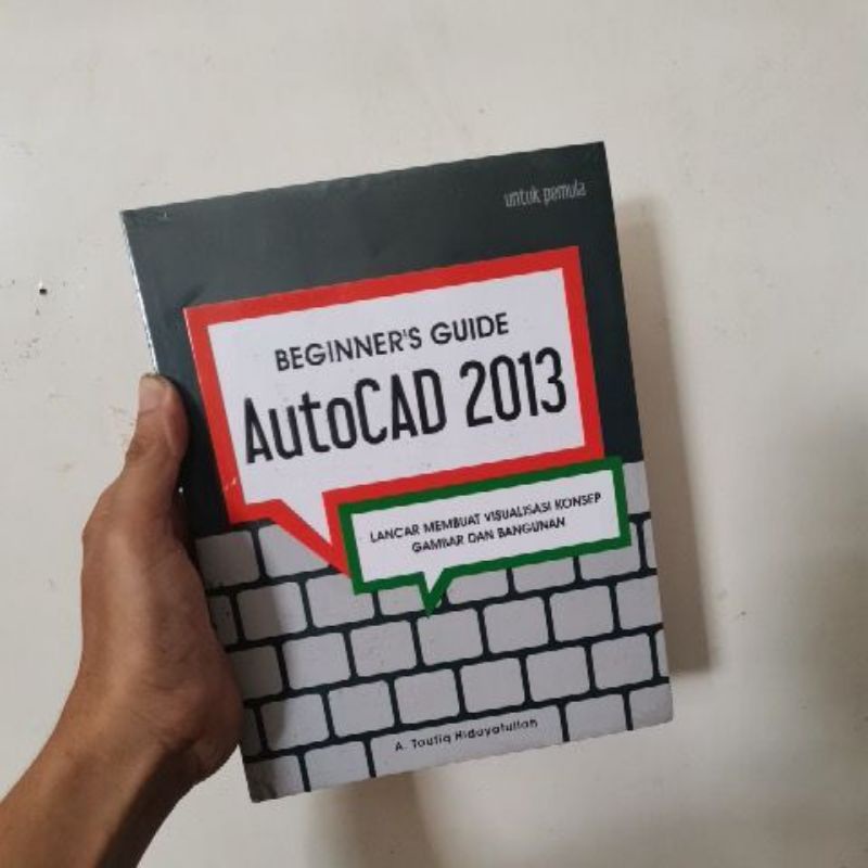 

Buku Beginners guide AUTOCAD 2013 untuk pemula ORIGINAL