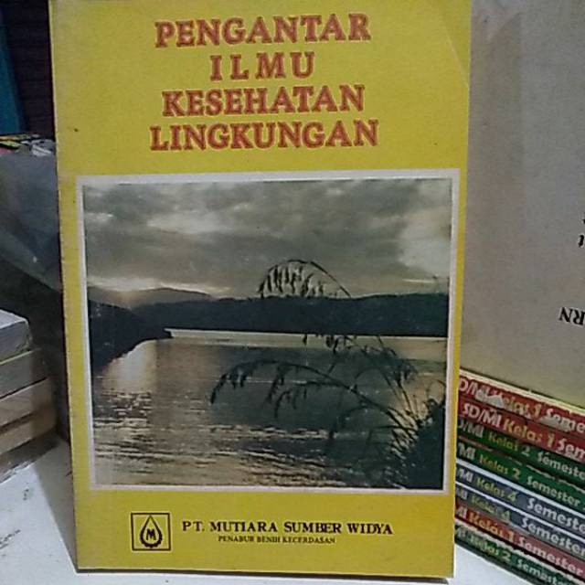 PENGANTAR ILMU KESEHATAN LINGKUNGAN cetakan 1989