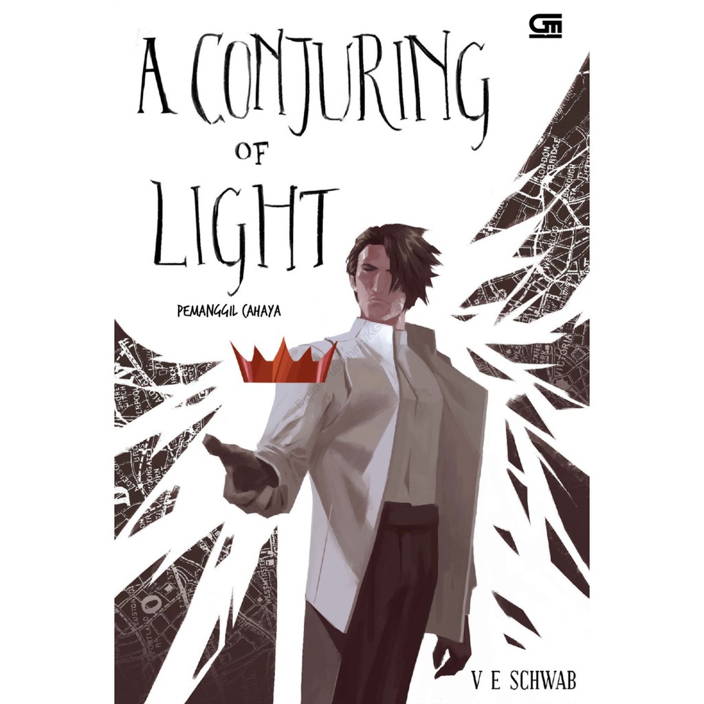 Pemanggil Cahaya (A Conjuring Of Light) by V. E. Schwab