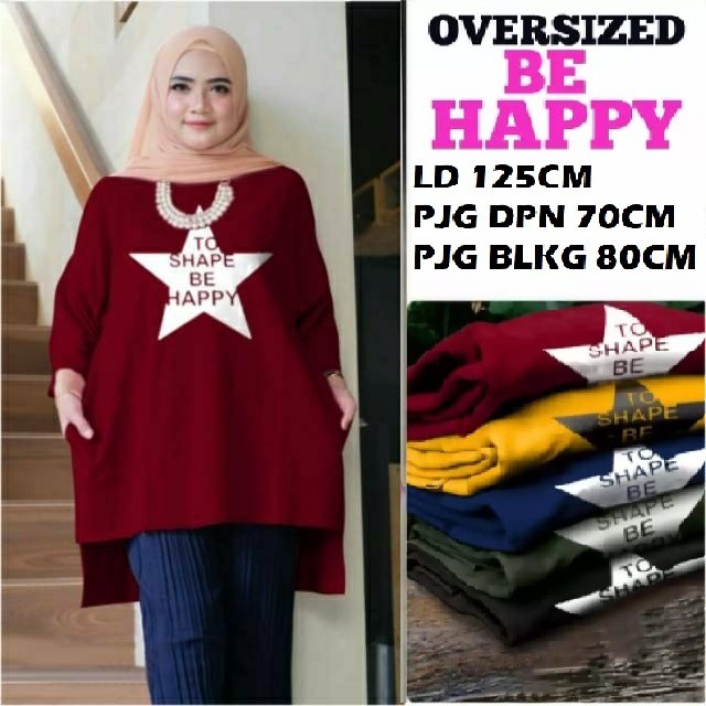 Tunik Jumbo BE HAPPY/KAOS TUNIK/BAJU MUSLIM/BAJU HIJAB/ATASAN WANITA TUNIK/BAJU LEBARAN 2021/ATASAN