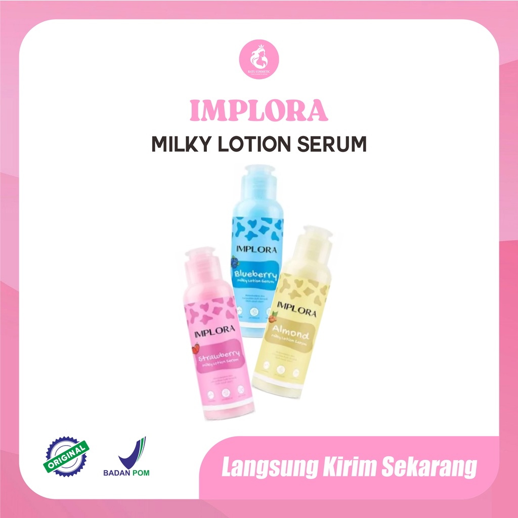 IMPLORA Body Lotion Serum 60ml &amp; 100ml / Handbody / Lotion Tangan / Serum Badan (NEW PRODUK) Original BPOM (GROSIR)