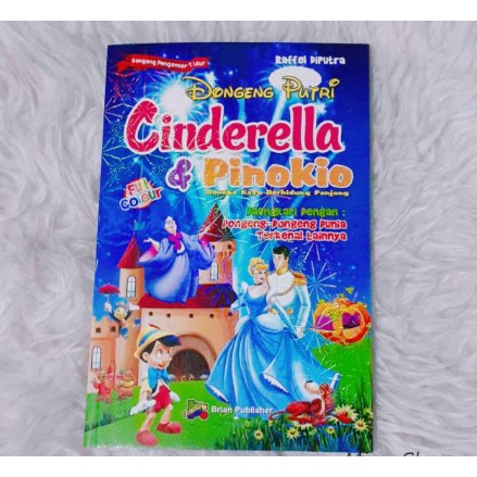 Buku Dongeng untuk Anak - Dongeng Putri Cinderella &amp; Pinokio - Dongeng Pengantar Tidur