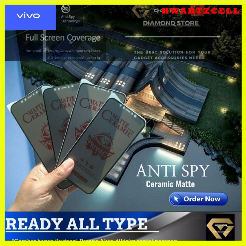 A/SPY- VIVO SCREEN PROTECTOR ANTI SPY CERAMIC MATTE TEMPERED CERAMIC SPY SOFT ANTI MINYAK GLARE VIVO S1 S1 PRO V9 V15 V20 V20 SE V21 4G V21 5G V23E Y11  Y12 Y12I Y12 Y15S Y15 Y16 Y17 Y19 Y20 / Y20S Y21 / Y21S Y30 / Y50 Y51s Y53s Y91 Y93 Y95 Z1 PRO PREMIUM