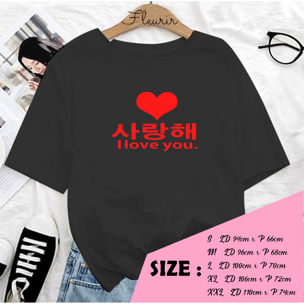 FLEURIR - KAOS I LOVE YOU PL KPOP WANITA DEWASA LENGAN PENDEK TEE UNISEX OVERSIZED JUMBO