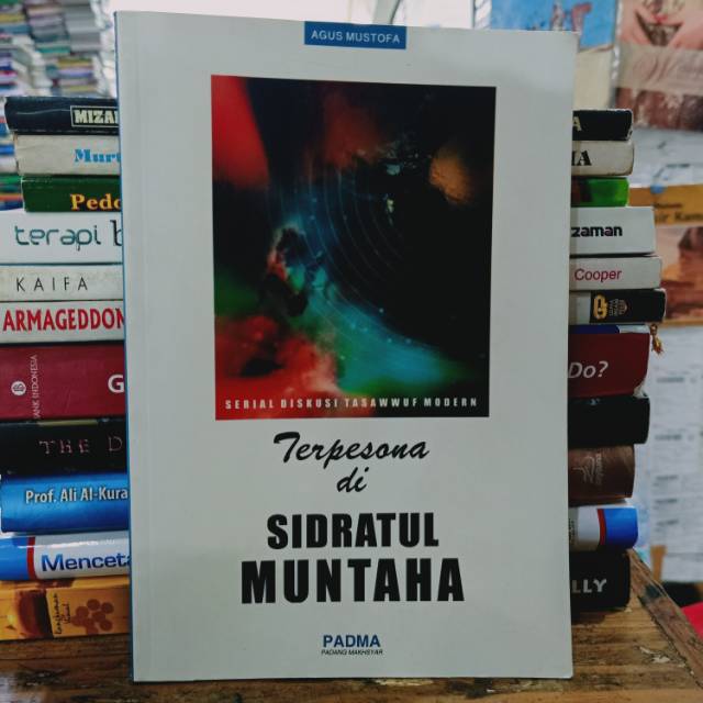 Terpesona di Sidratul Muntaha Agus Mustofa Serial Diskusi Tasawuf Modern