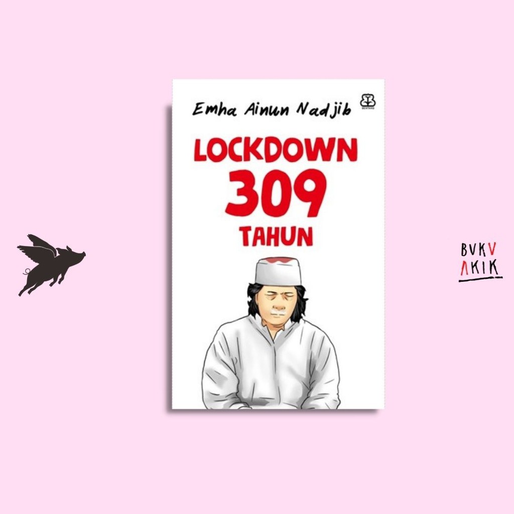 LOCKDOWN 309 TAHUN - Emha Ainun Nadjib