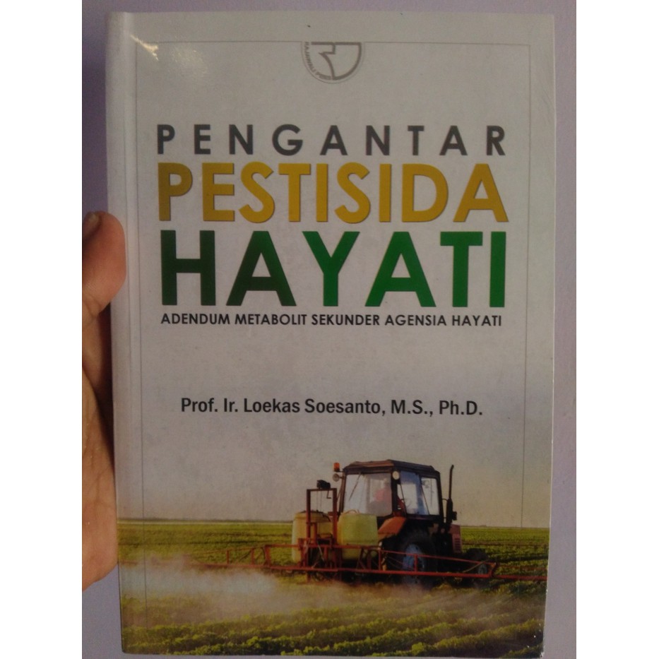 Buku pertanian Pengantar Pestisida Hayati  Prof Ir LOEKAS SOESANTO
