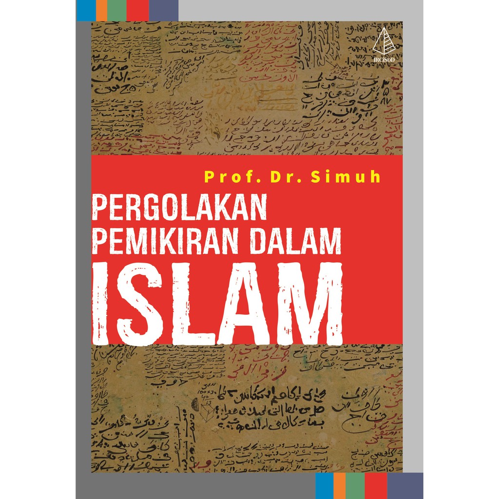 

Buku Pergolakan Pemikiran dalam Islam - IRCISOD