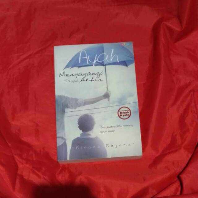 Ayah menyayangi tanpa akhir - kirana kejora