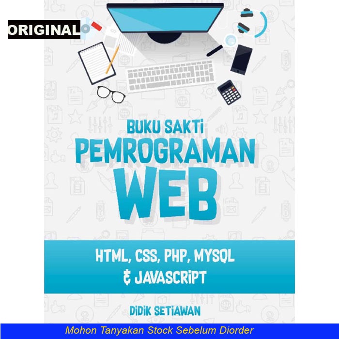 Jual BUKU SAKTI PEMROGRAMAN WEB UNTUK PEMULA : HTML, CSS, PHP, MYSQL ...