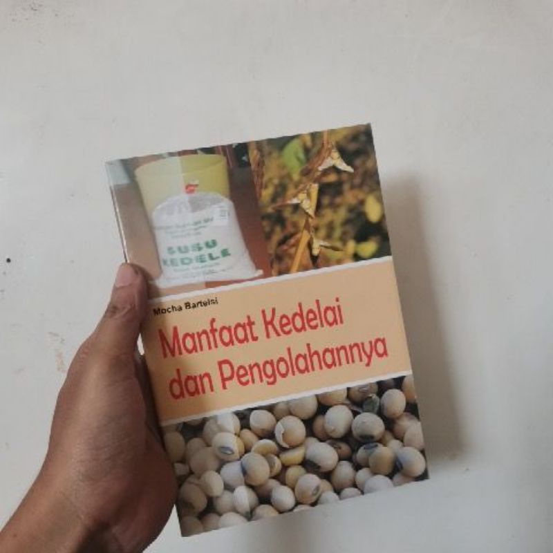 

Buku Manfaat kedelai dan pengolahannya