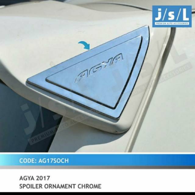 Spoiler ornament new Agya 2017 chrome jsl