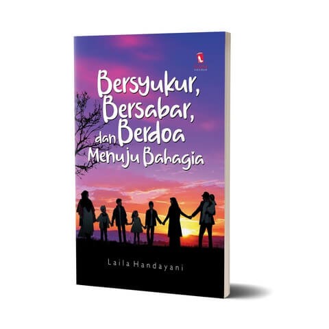 Stiletto Indie Book: Bersyukur, Bersabar, dan Berdoa Menuju Bahagia