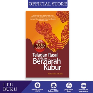 Jual Buku Teladan Rasul Dalam Berziarah Kubur (40 Hadits Shahih ...