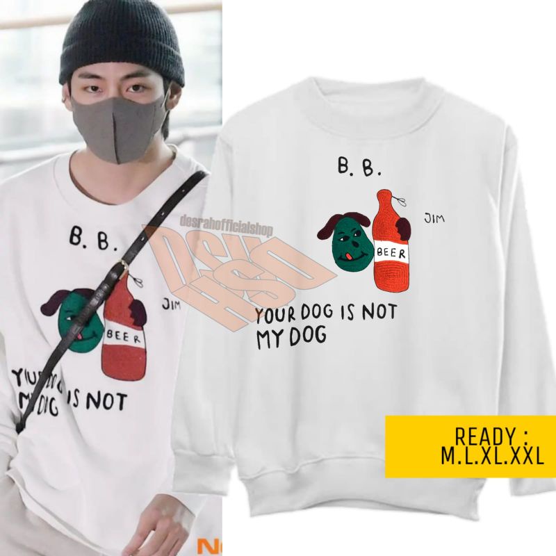 Hoodie Bts KPop Taehyung Your Dog Is Not My Dog Sweater Crewneck Kim Taehyung Bts Jumbo Hoodie Bts Oversize Korean Style Sweater BTS Bt21 Jungkook Jimin Taehyung Switer Crewneck BTS Kpop Anak Bt21 Dewasa Oversize Sweater Taehyung Dog Terbar Hodie BTS Kpop