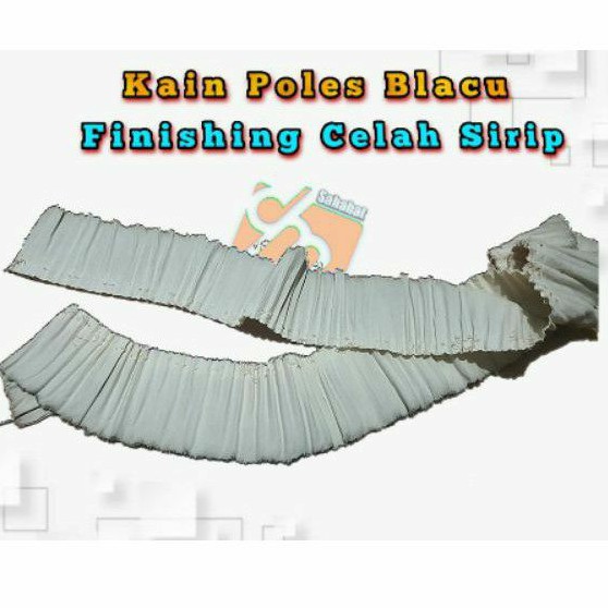 Kain Poles Blacu untuk Finishing Celah Sirip