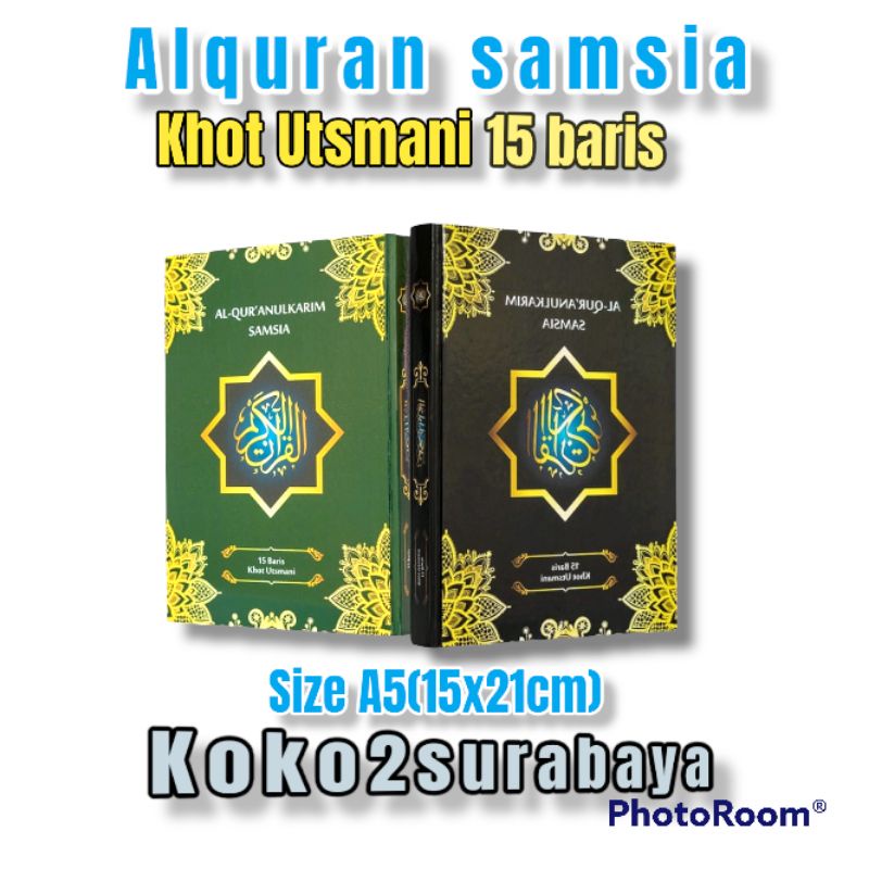 ALQURAN SAMSIA KHOT USTMANI 15 BARIS UKURAN A5 NUR ILMU