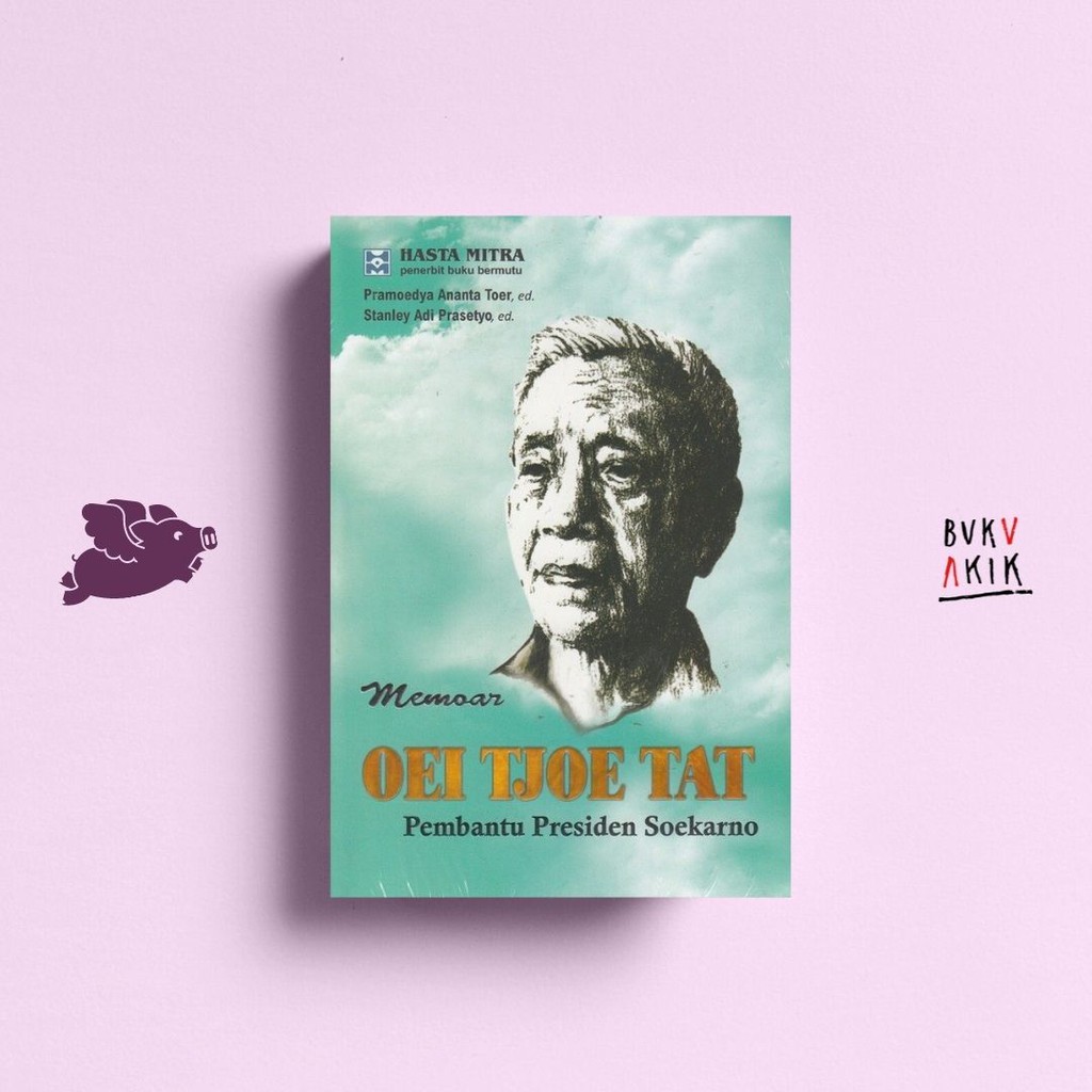 Memoar Oei Tjoe Tat - Pramoedya Ananta Toer (editor)