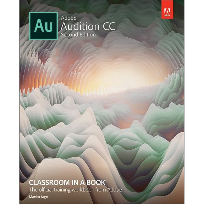 Maxim Jago, Adobe Creative Team - Adobe Audition CC Classroom - softcover